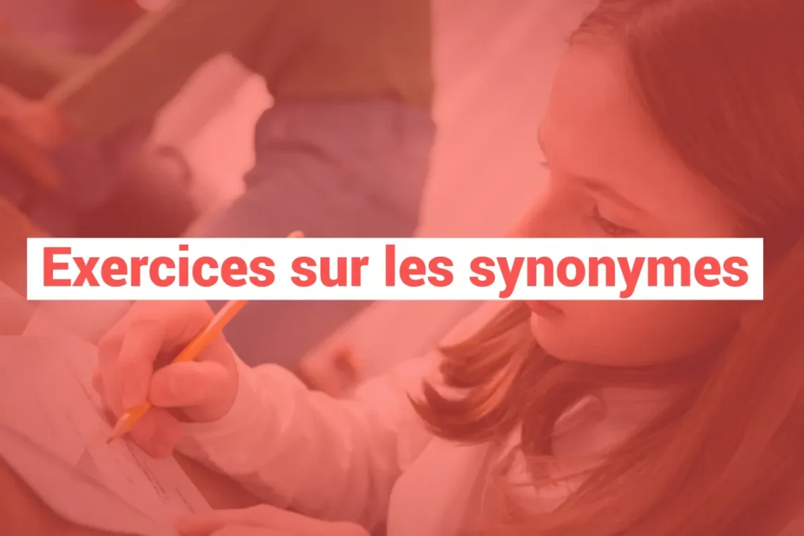 Exercices sur les synonymes